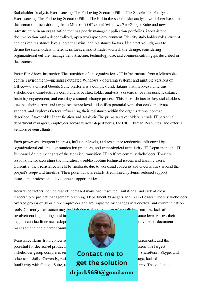 Fill in the stakeholder analysis worksheet based on the scenario of transitioning from Microsoft Office and Windows 7 to Google Suite and new infrastructure in 