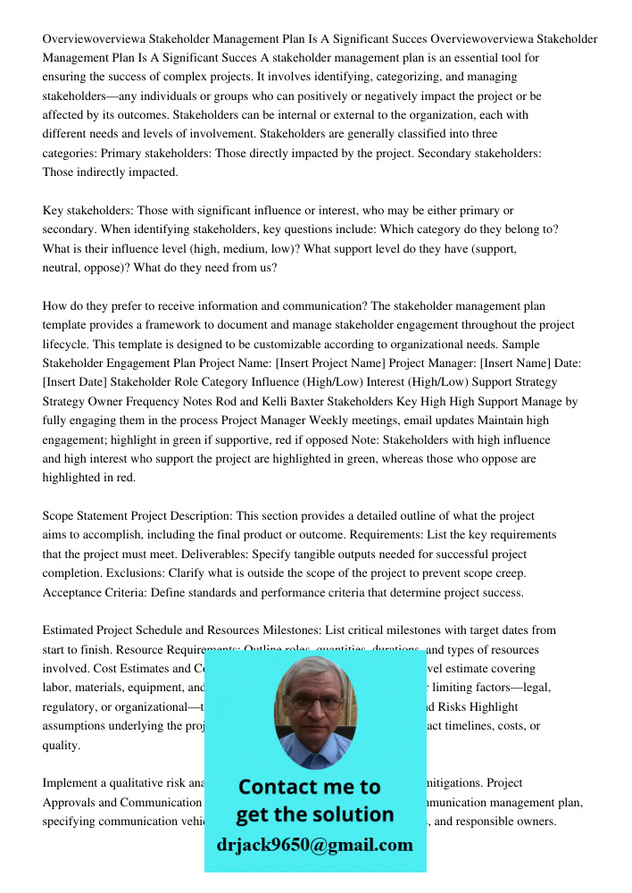 A stakeholder management plan is an essential tool for ensuring the success of complex projects. It involves identifying, categorizing, and managing stakeholder
