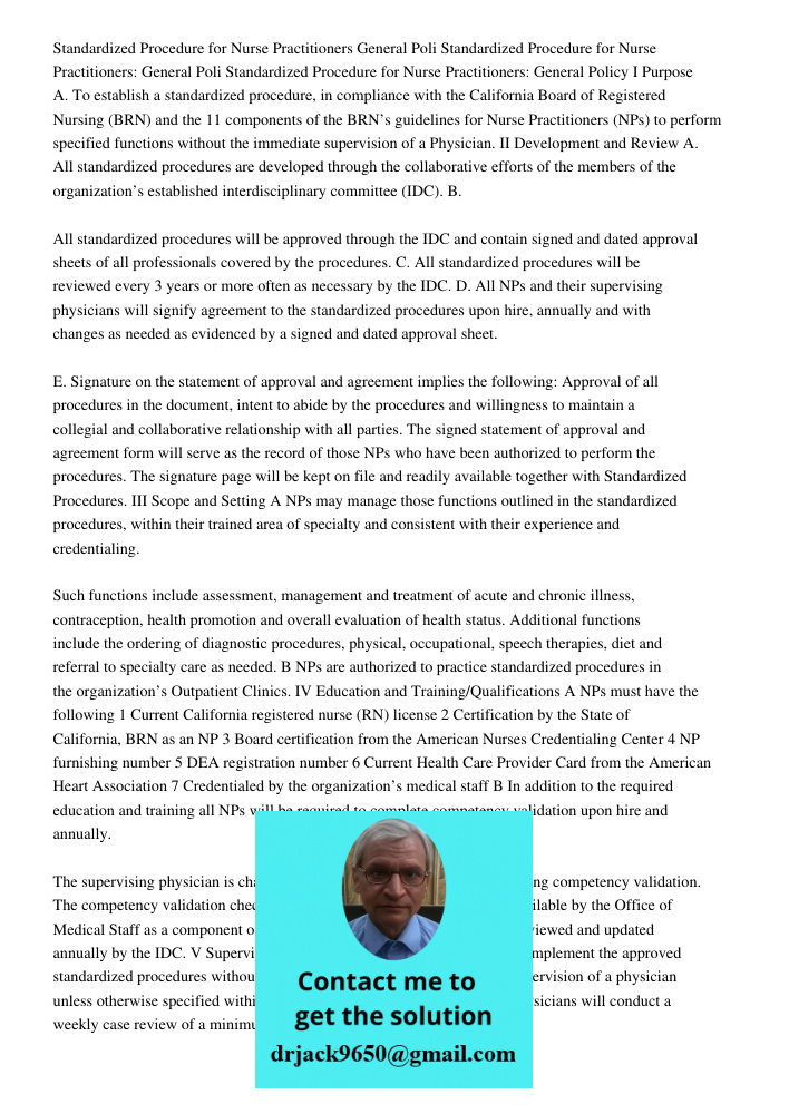 Standardized Procedure for Nurse Practitioners: General Policy I Purpose A. To establish a standardized procedure, in compliance with the California Board of Re