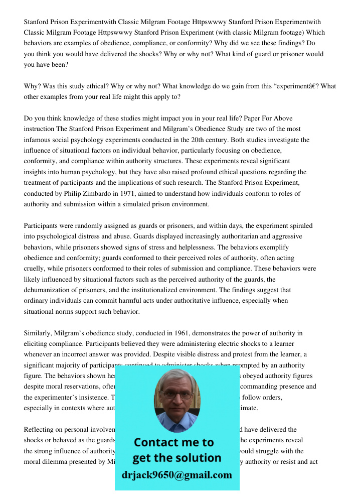 Stanford Prison Experiment (with classic Milgram footage) Which behaviors are examples of obedience, compliance, or conformity? Why did we see these findings? D