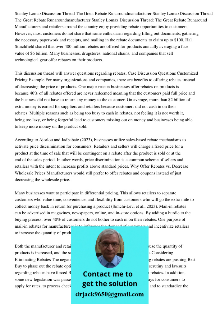 Stanley Lomax Discussion Thread: The Great Rebate Runaround Manufacturers and retailers around the country enjoy providing rebate opportunities to customers. Ho