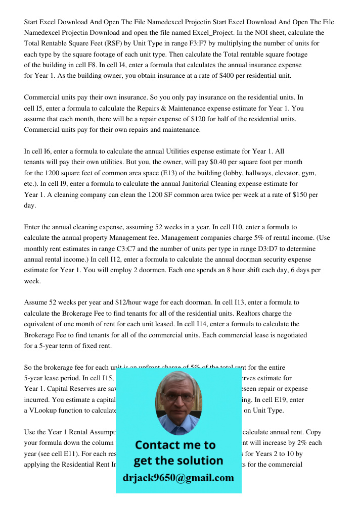 Download and open the file named Excel_Project. In the NOI sheet, calculate the Total Rentable Square Feet (RSF) by Unit Type in range F3:F7 by multiplying the 