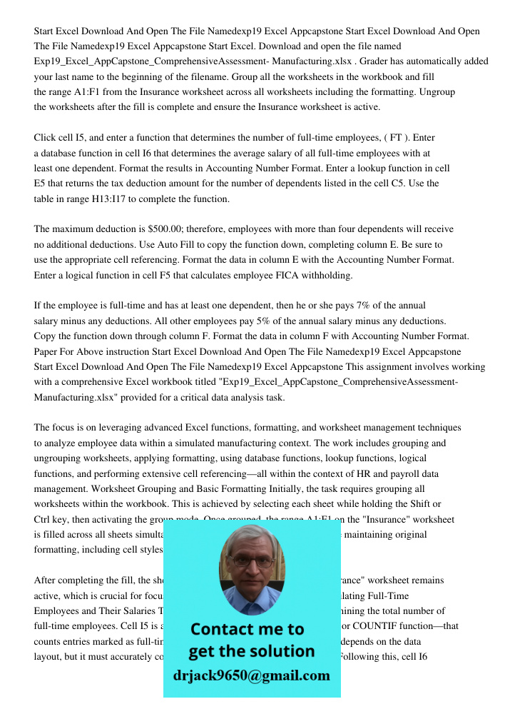Start Excel. Download and open the file named Exp19_Excel_AppCapstone_ComprehensiveAssessment- Manufacturing.xlsx . Grader has automatically added your last nam