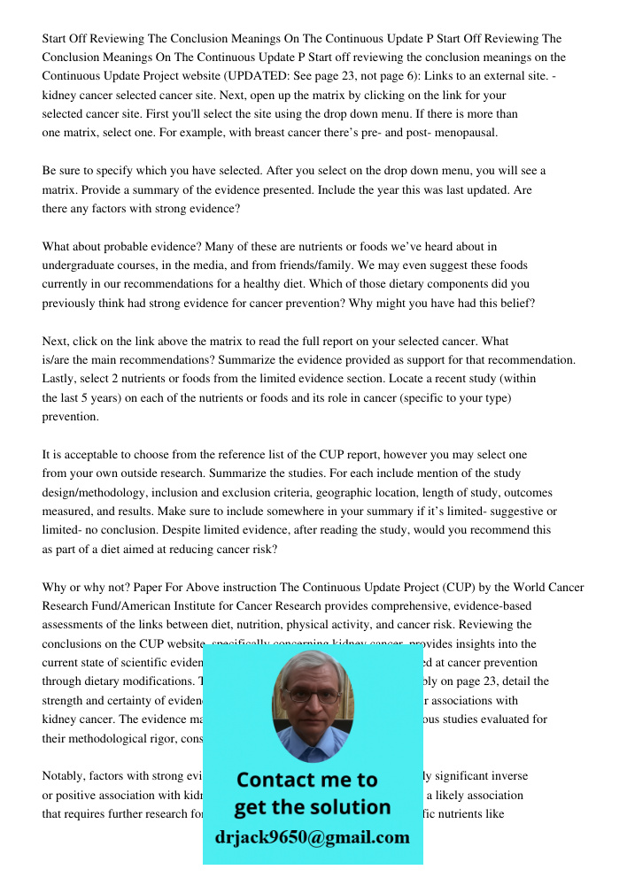 Start off reviewing the conclusion meanings on the Continuous Update Project website (UPDATED: See page 23, not page 6): Links to an external site. - kidney can
