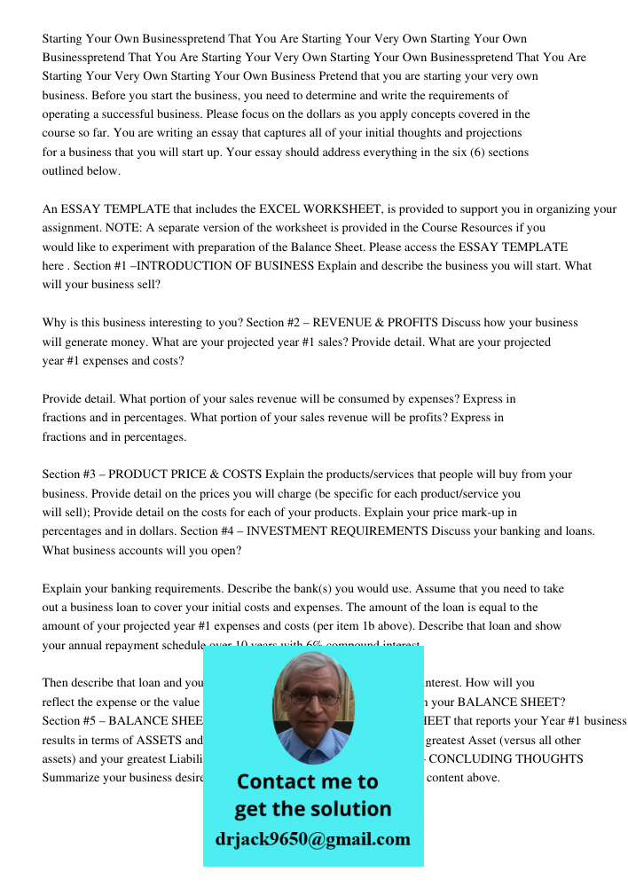 Starting Your Own Businesspretend That You Are Starting Your Very Own Starting Your Own Business Pretend that you are starting your very own business. Before yo