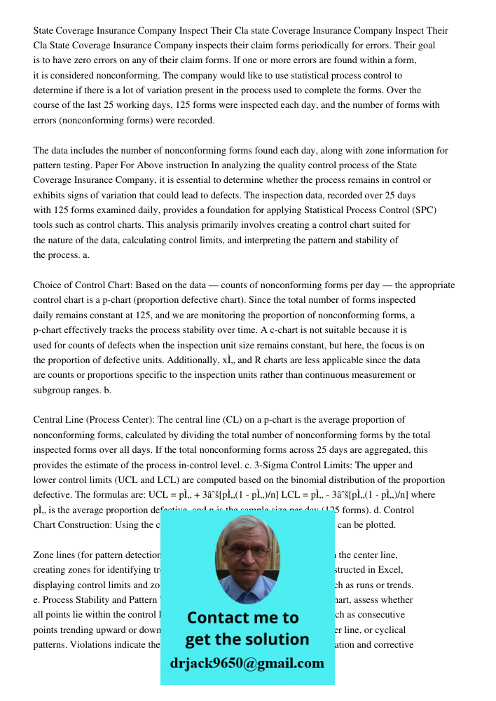 State Coverage Insurance Company inspects their claim forms periodically for errors. Their goal is to have zero errors on any of their claim forms. If one or mo