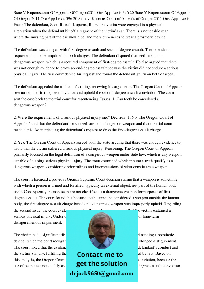 State v. Kuperus Court of Appeals of Oregon 2011 Ore. App. Lexis Facts: The defendant, Scott Russell Kuperus, II, and the victim were engaged in a physical alte