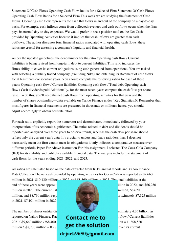 This week we are studying the Statement of Cash Flows. Operating cash flow represents the cash that flows in and out of the company on a day-to-day basis. For e