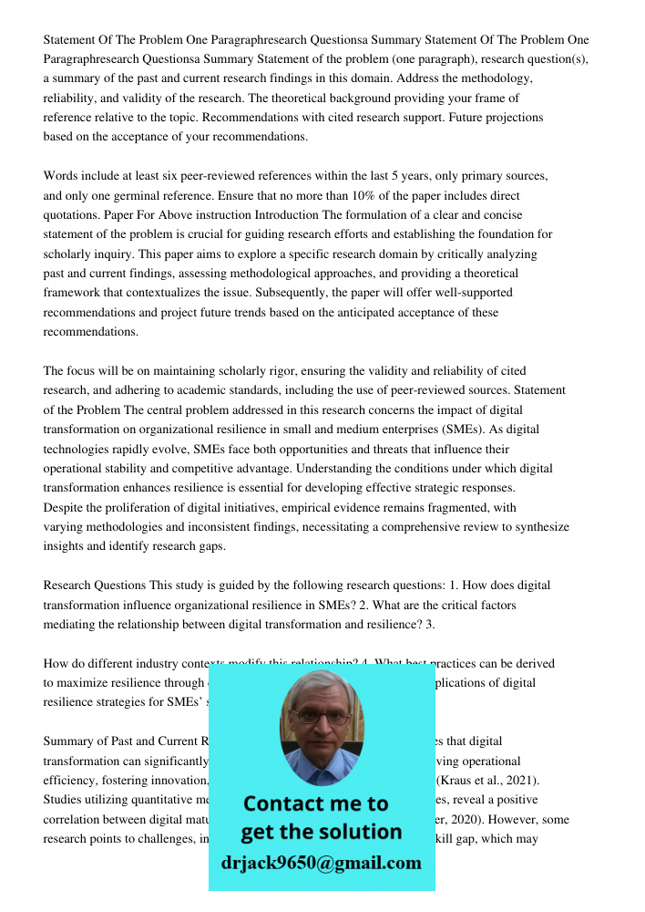 Statement of the problem (one paragraph), research question(s), a summary of the past and current research findings in this domain. Address the methodology, rel