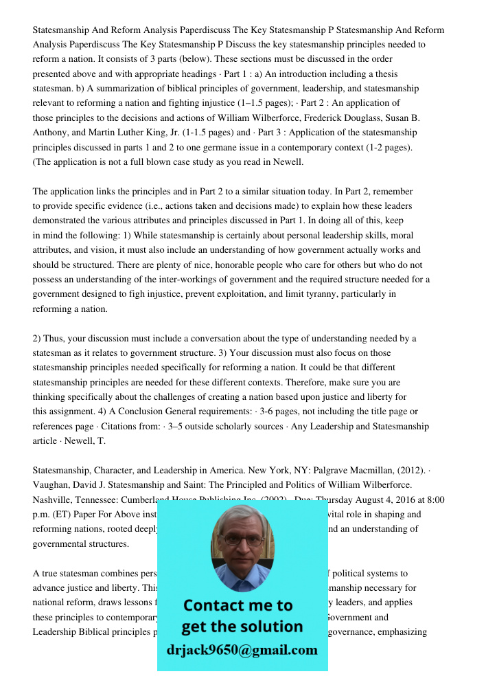 Discuss the key statesmanship principles needed to reform a nation. It consists of 3 parts (below). These sections must be discussed in the order presented abov