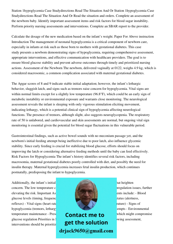 Read the situation and orders. Complete an assessment of the newborn baby. Identify important assessment items and risk factors for blood sugar instability. Per