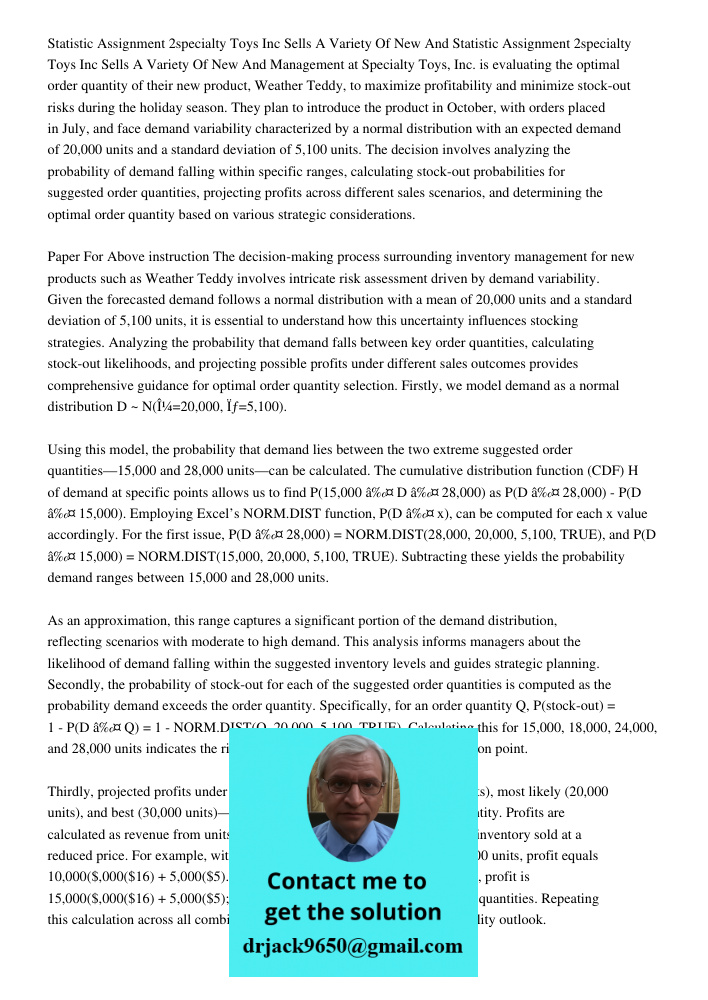 Management at Specialty Toys, Inc. is evaluating the optimal order quantity of their new product, Weather Teddy, to maximize profitability and minimize stock-ou
