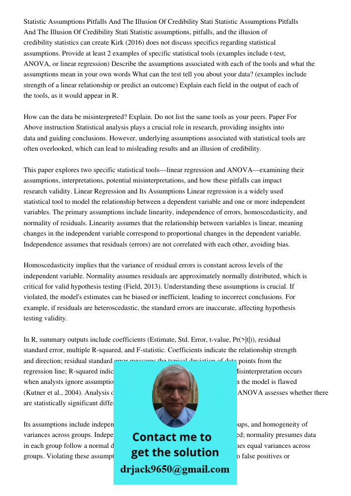 Statistic assumptions, pitfalls, and the illusion of credibility statistics can create Kirk (2016) does not discuss specifics regarding statistical assumptions.