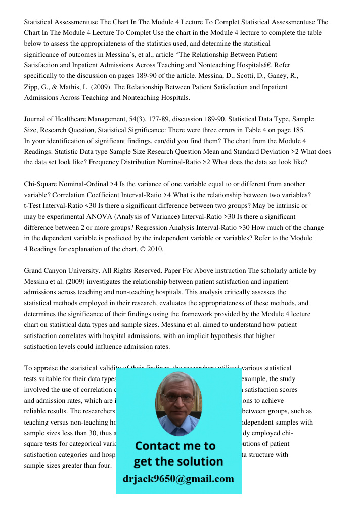 Use the chart in the Module 4 lecture to complete the table below to assess the appropriateness of the statistics used, and determine the statistical significan