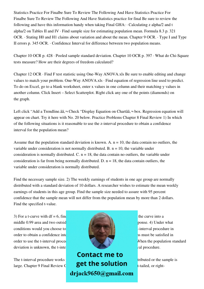 Statistics practice for final Be sure to review the following and have this information handy when taking Final GHA: · Calculating z alpha/2 and t alpha/2 on Ta