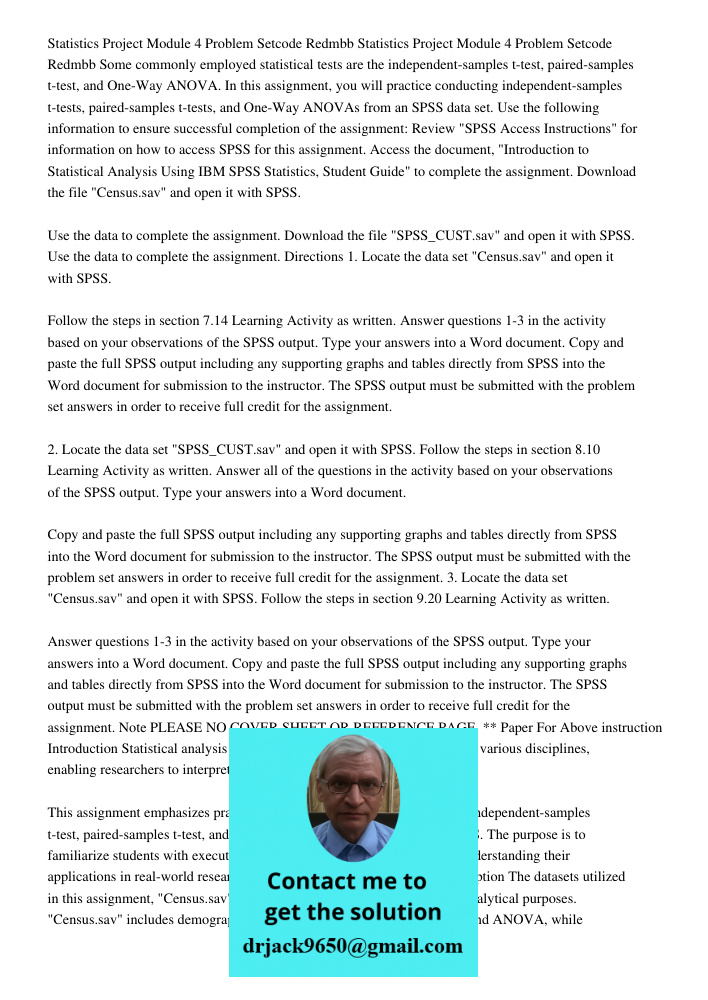 Some commonly employed statistical tests are the independent-samples t-test, paired-samples t-test, and One-Way ANOVA. In this assignment, you will practice con