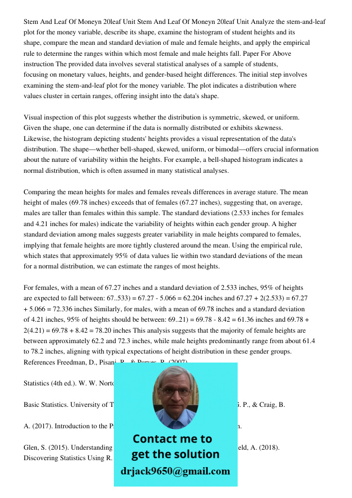 Analyze the stem-and-leaf plot for the money variable, describe its shape, examine the histogram of student heights and its shape, compare the mean and standard