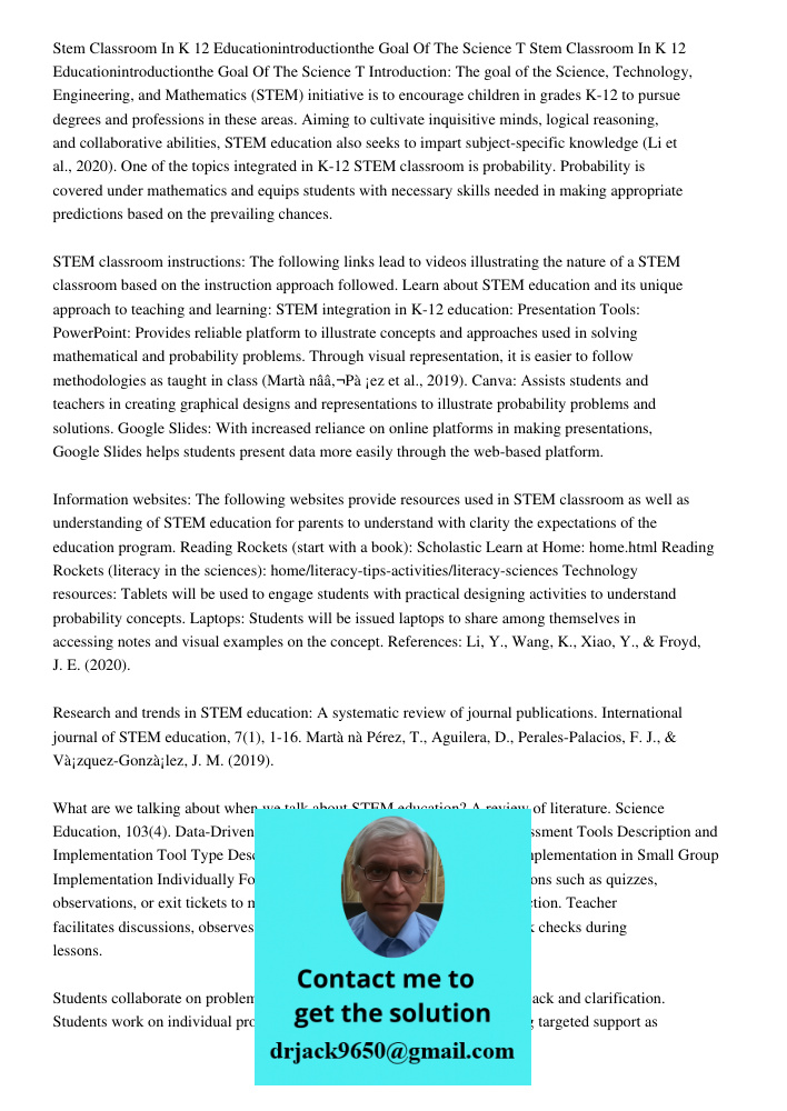 Introduction: The goal of the Science, Technology, Engineering, and Mathematics (STEM) initiative is to encourage children in grades K-12 to pursue degrees and 