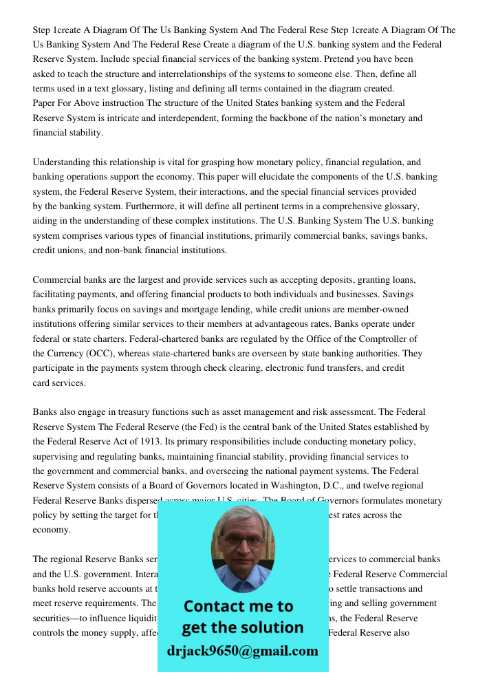 Create a diagram of the U.S. banking system and the Federal Reserve System. Include special financial services of the banking system. Pretend you have been aske