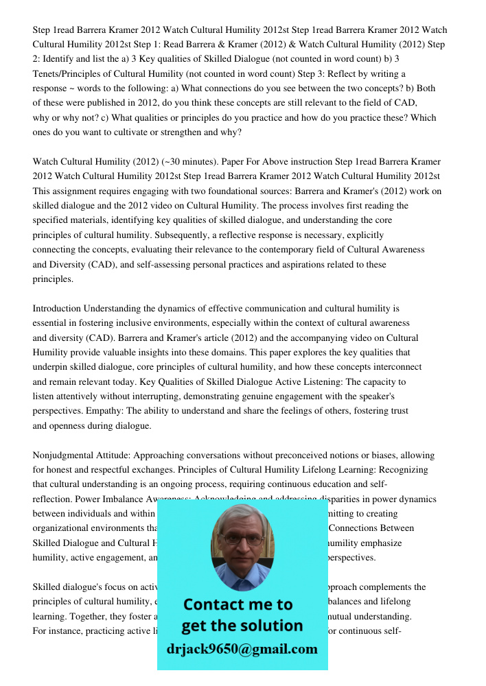 Step 1: Read Barrera & Kramer (2012) & Watch Cultural Humility (2012) Step 2: Identify and list the a) 3 Key qualities of Skilled Dialogue (not counted in word 