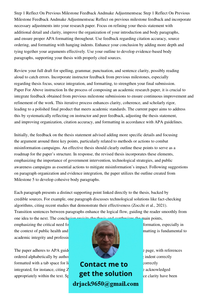 Reflect on previous milestone feedback and incorporate necessary adjustments into your research paper. Focus on refining your thesis statement with additional d