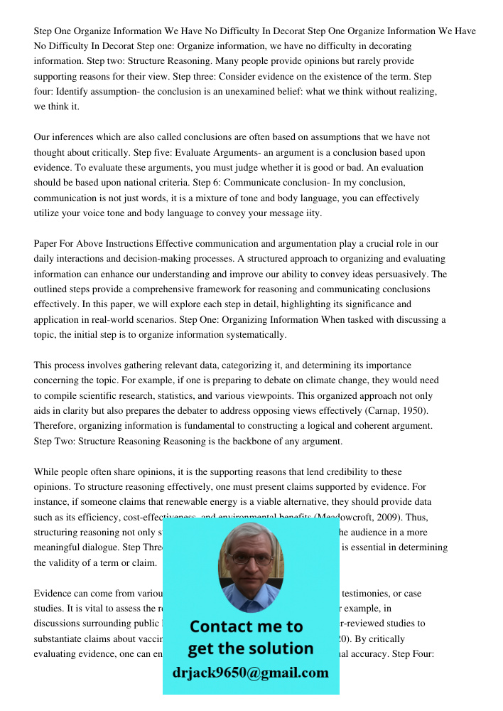 Step one: Organize information, we have no difficulty in decorating information. Step two: Structure Reasoning. Many people provide opinions but rarely provide 