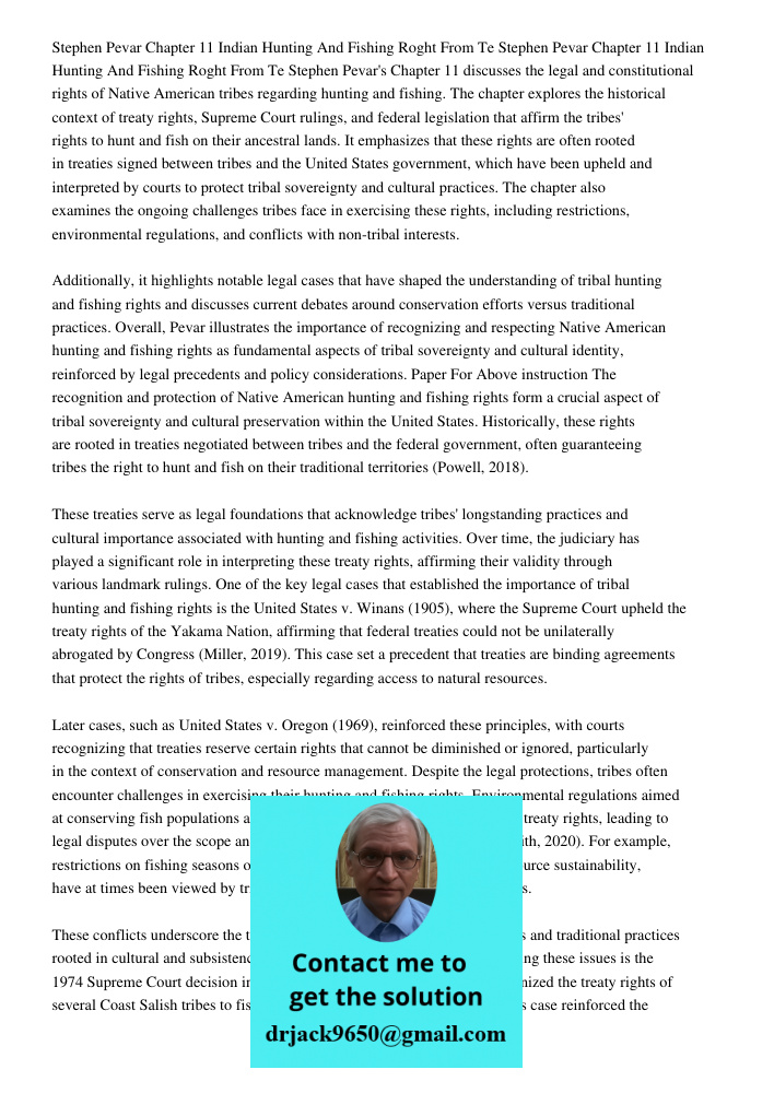 Stephen Pevar's Chapter 11 discusses the legal and constitutional rights of Native American tribes regarding hunting and fishing. The chapter explores the histo