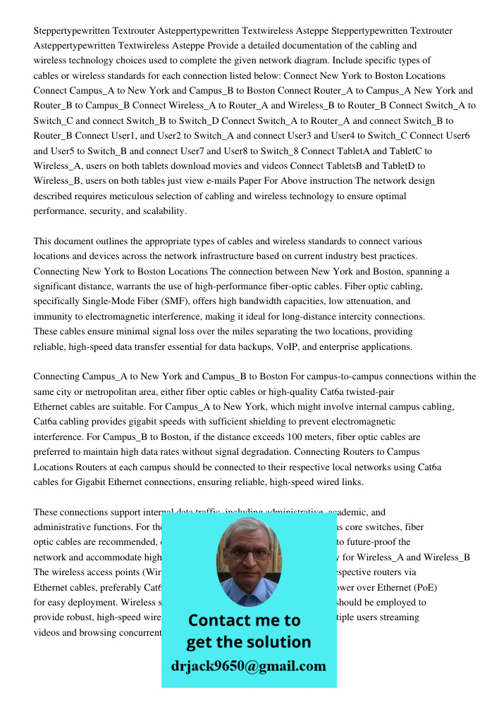 Provide a detailed documentation of the cabling and wireless technology choices used to complete the given network diagram. Include specific types of cables or 