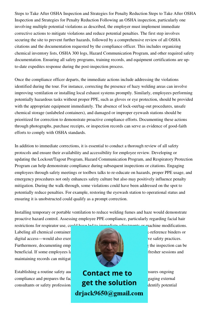 Following an OSHA inspection, particularly one involving multiple potential violations as described, the employer must implement immediate corrective actions to