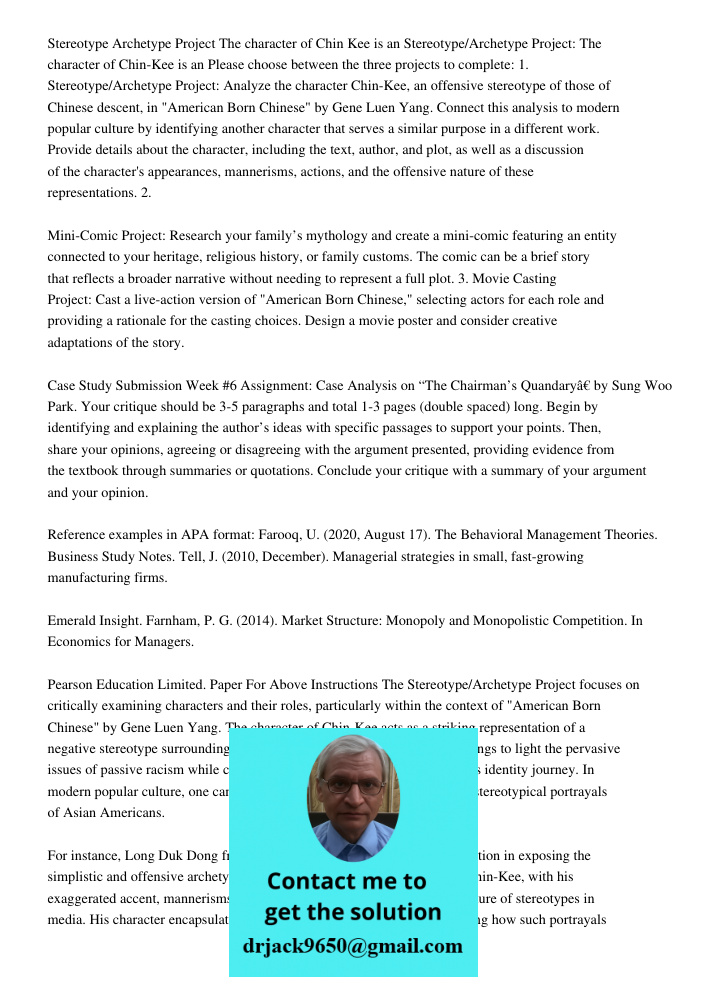 Please choose between the three projects to complete: 1. Stereotype/Archetype Project: Analyze the character Chin-Kee, an offensive stereotype of those of Chine