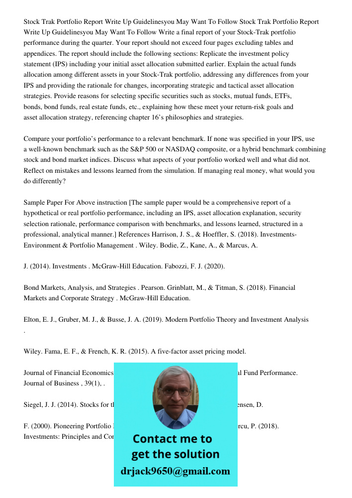 Write a final report of your Stock-Trak portfolio performance during the quarter. Your report should not exceed four pages excluding tables and appendices. The 