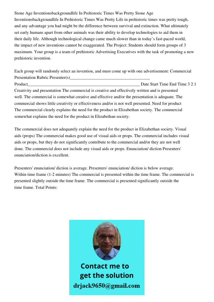 Life in prehistoric times was pretty tough, and any advantage you had might be the difference between survival and extinction. What ultimately set early humans 