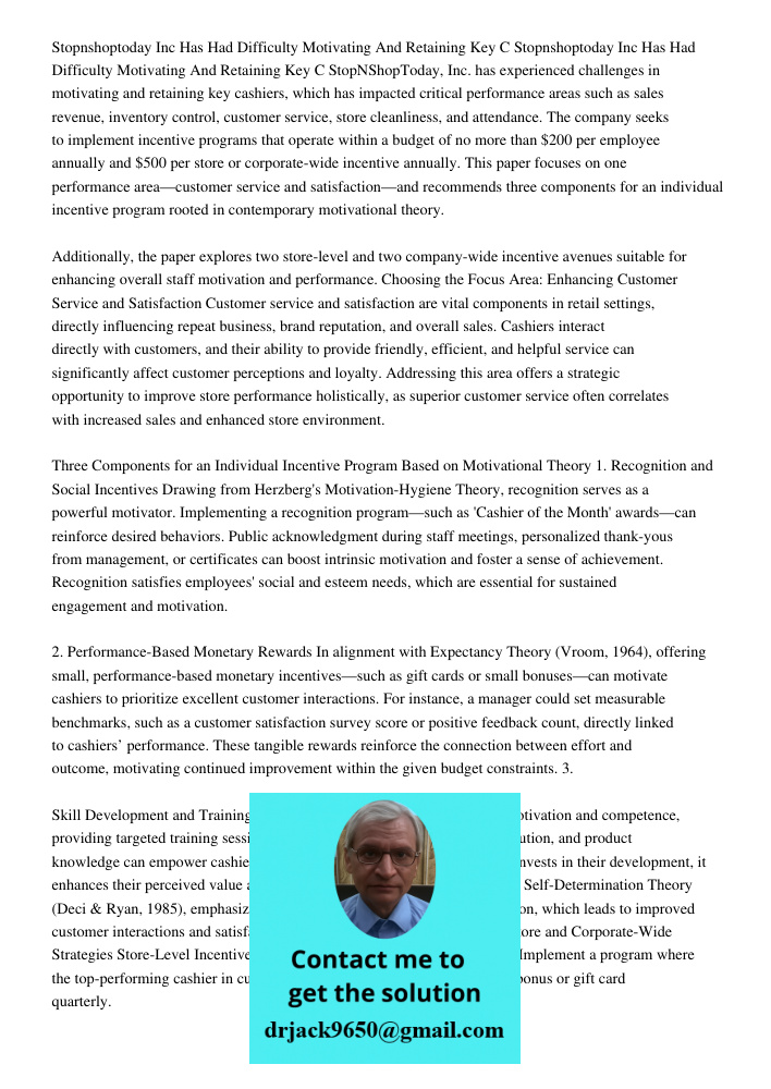 StopNShopToday, Inc. has experienced challenges in motivating and retaining key cashiers, which has impacted critical performance areas such as sales revenue, i