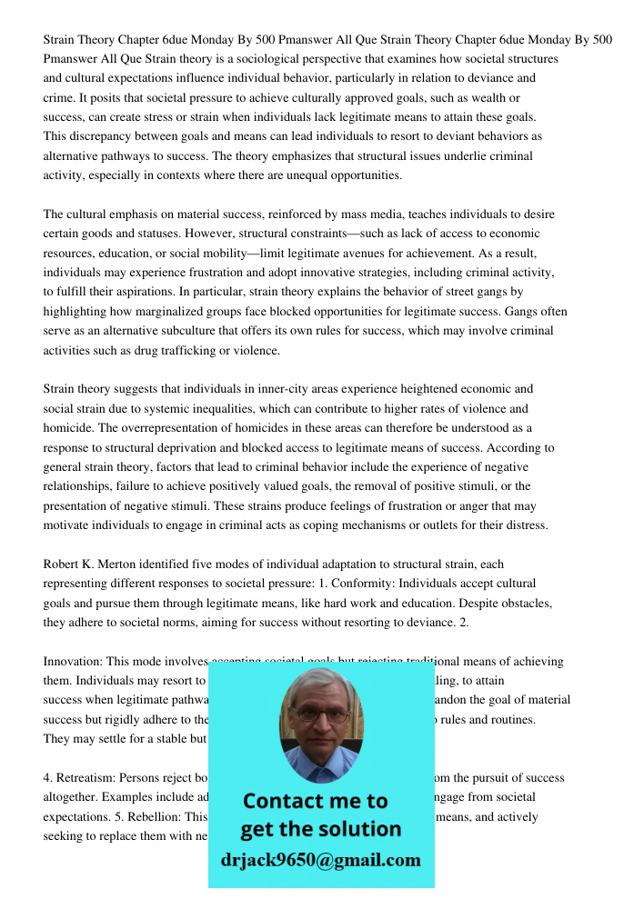Strain theory is a sociological perspective that examines how societal structures and cultural expectations influence individual behavior, particularly in relat