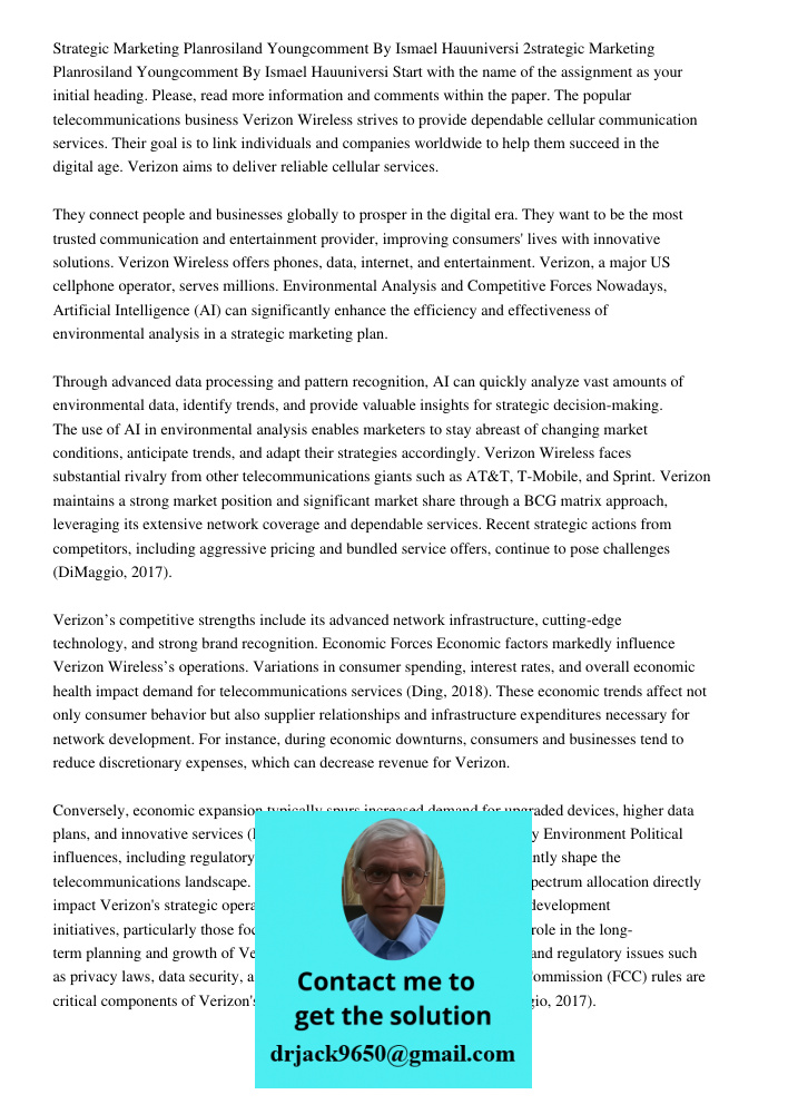 Start with the name of the assignment as your initial heading. Please, read more information and comments within the paper. The popular telecommunications busin