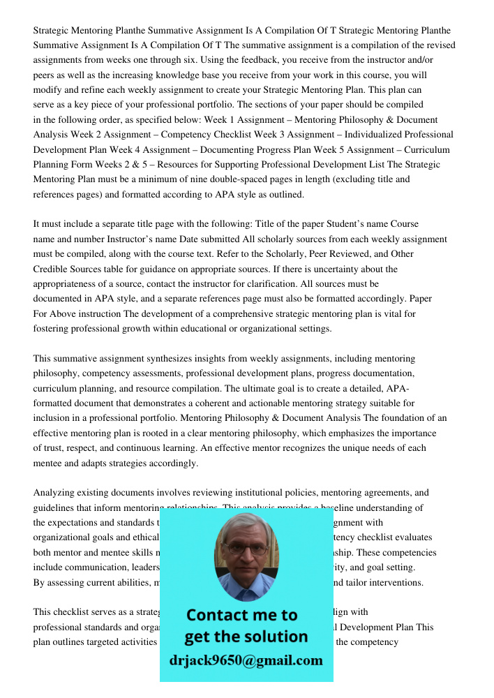 The summative assignment is a compilation of the revised assignments from weeks one through six. Using the feedback, you receive from the instructor and/or peer