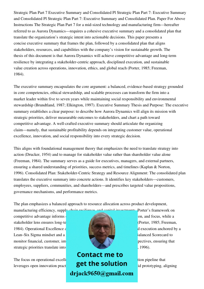 Strategic Plan Part 7: Executive Summary and Consolidated Plan. Paper For Above Instructions The Strategic Plan Part 7 for a mid-sized technology and manufactur