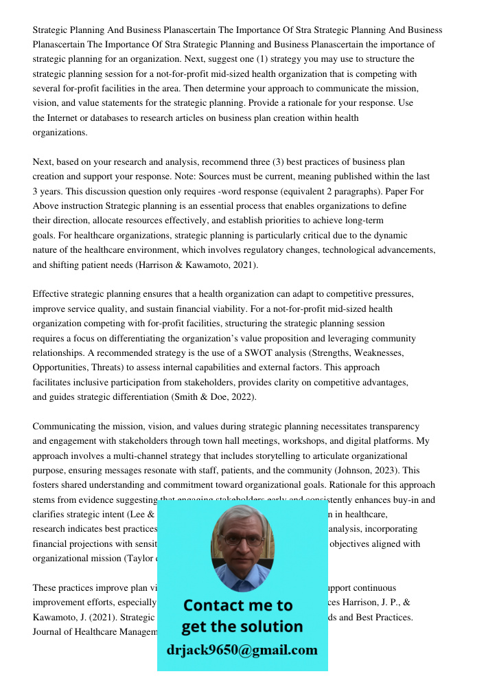 Strategic Planning and Business Planascertain the importance of strategic planning for an organization. Next, suggest one (1) strategy you may use to structure 