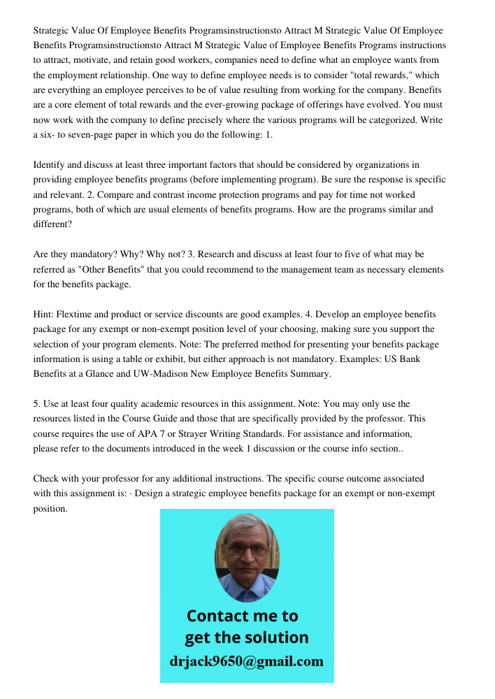 Strategic Value of Employee Benefits Programs instructions to attract, motivate, and retain good workers, companies need to define what an employee wants from t