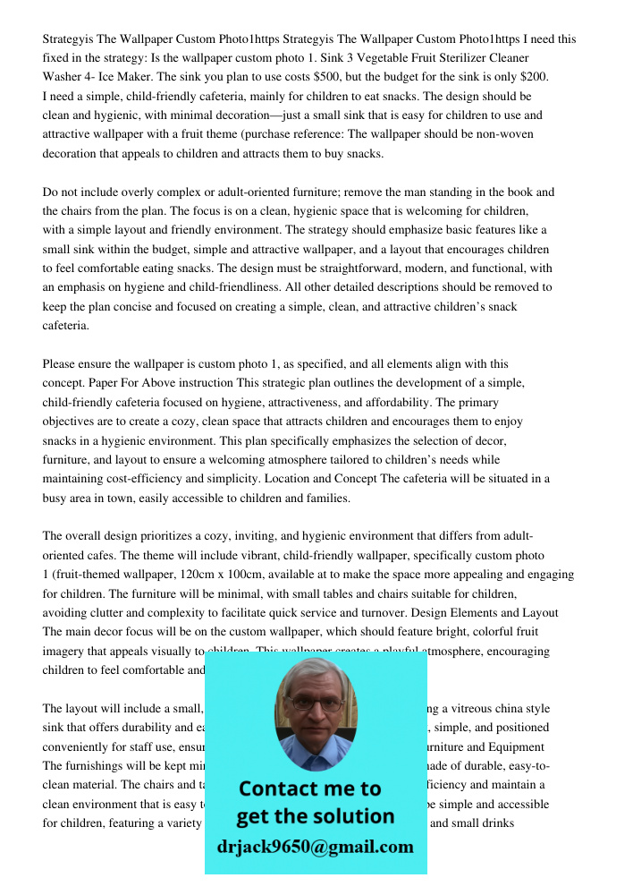 I need this fixed in the strategy: Is the wallpaper custom photo 1. Sink 3 Vegetable Fruit Sterilizer Cleaner Washer 4- Ice Maker. The sink you plan to use cost