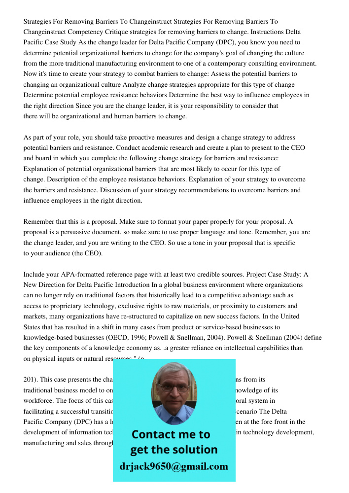Competency Critique strategies for removing barriers to change. Instructions Delta Pacific Case Study As the change leader for Delta Pacific Company (DPC), you 