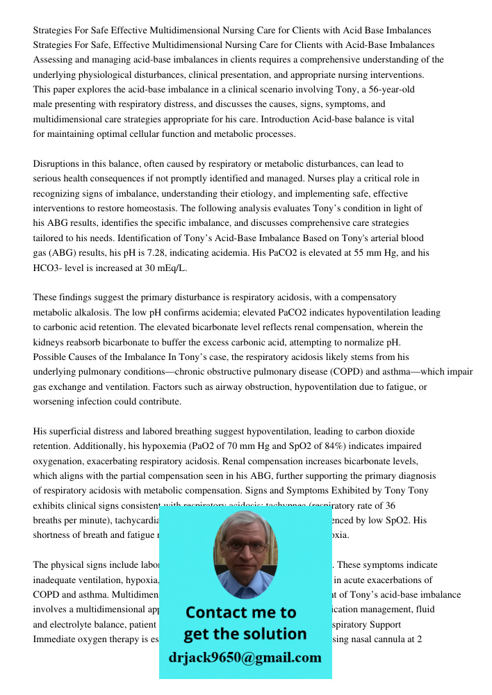 Assessing and managing acid-base imbalances in clients requires a comprehensive understanding of the underlying physiological disturbances, clinical presentatio
