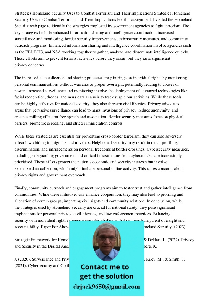 For this assignment, I visited the Homeland Security web page to identify the strategies employed by government agencies to fight terrorism. The key strategies 