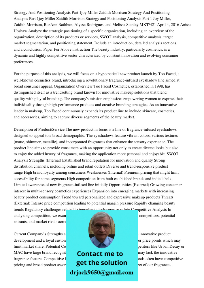 Strategy and Positioning Analysis Part 1 Joy Miller, Zaidith Morrison, RaeAnn Rathbun, Alysse Rodrigues, and Melissa Stanley MKT/421 April 4, 2016 Anissa Upshaw