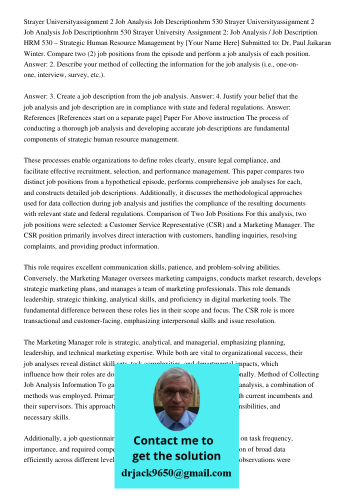Strayer University Assignment 2: Job Analysis / Job Description HRM 530 – Strategic Human Resource Management by [Your Name Here] Submitted to: Dr. Paul Jaikara