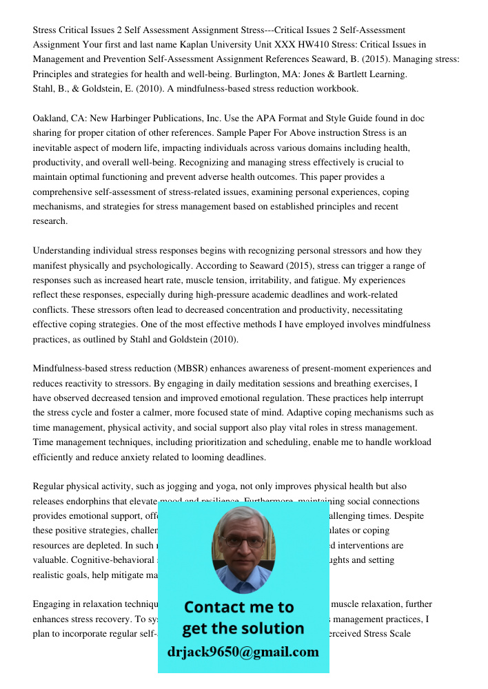 Your first and last name Kaplan University Unit XXX HW410 Stress: Critical Issues in Management and Prevention Self-Assessment Assignment References Seaward, B.