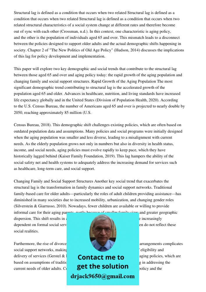 Structural lag is defined as a condition that occurs when two related structural characteristics of a social system change at different rates and therefore beco