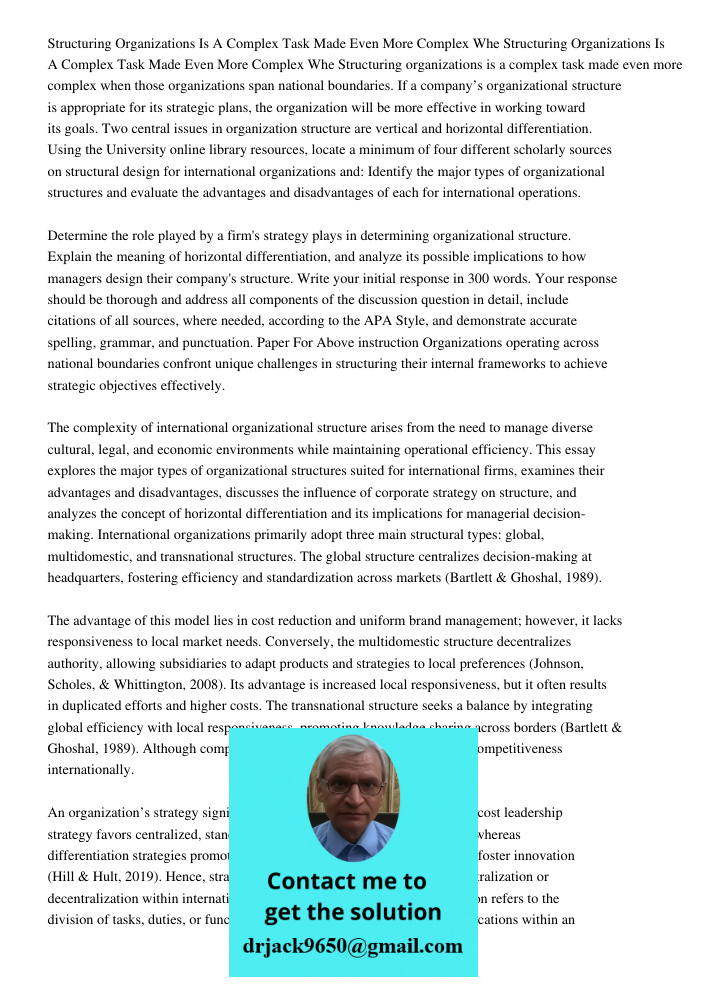 Structuring organizations is a complex task made even more complex when those organizations span national boundaries. If a company’s organizational structure is