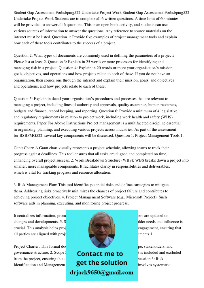 Students are to complete all 6 written questions. A time limit of 60 minutes will be provided to answer all 6 questions. This is an open book activity, and stud
