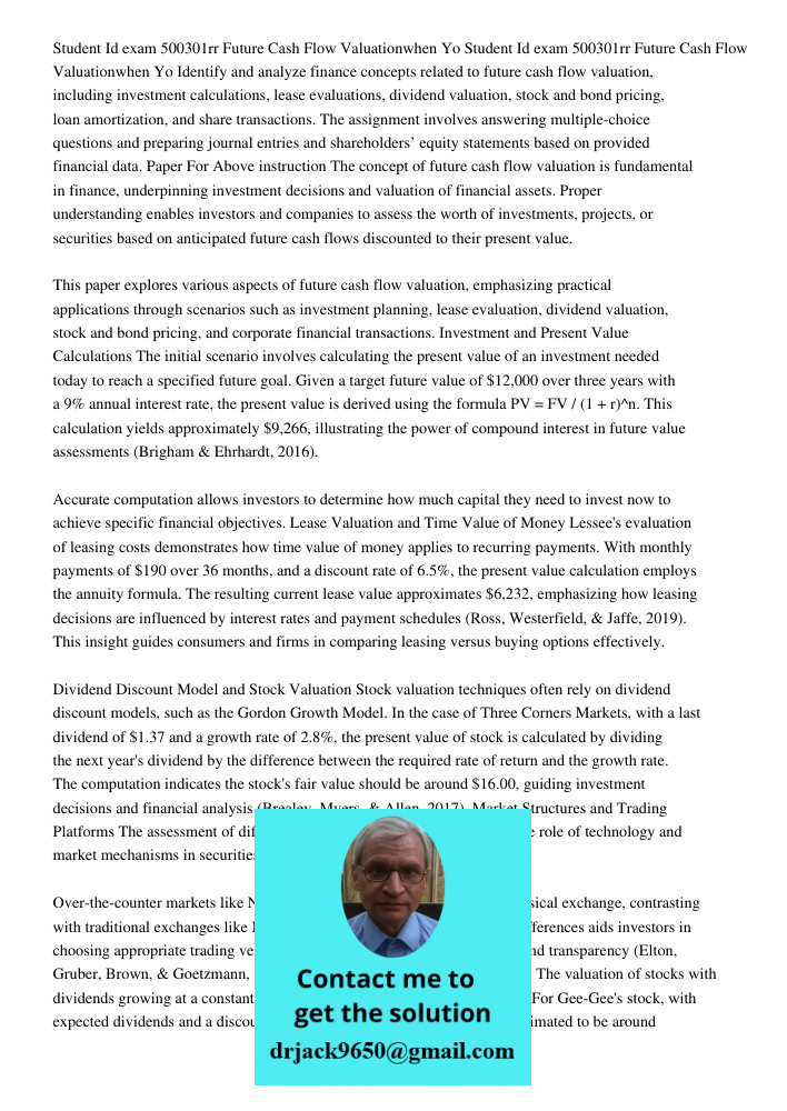 Identify and analyze finance concepts related to future cash flow valuation, including investment calculations, lease evaluations, dividend valuation, stock and